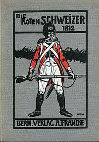 Hellmüller, Die roten Schweizer 1812. (Umschlag)