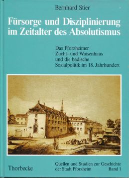Stier, Fürsorge und Disziplinierung im Zeitalter des Absolutismus. (Einband)