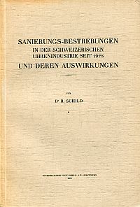 Schild, Sanierungs-Bestrebungen in der Schweizerischen Uhrenindustrie seit 1928 (Umschlag)