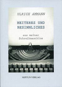 Ammann, Heiteres und Besinnliches aus meiner Schreibmaschine. (Umschlag)