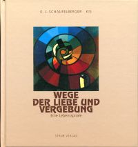 Schaufelberger, Wege der Liebe und Vergebung. (Umschlag)