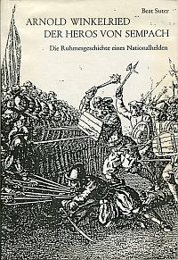 Suter, Arnold Winkelried - der Heros von Sempach. (Umschlag)