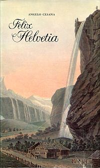 Cesana, Felix Helvetia. (Umschlag)