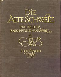 Weese, Die alte Schweiz. (Umschlag)
