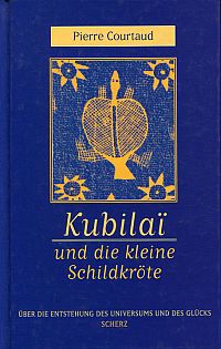 Courtaud, Kubilaï und die kleine Schildkröte. (Umschlag)
