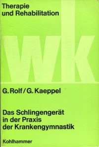 Rolf, Das Schlingengerät in der Praxis der Krankengymnastik. (Umschlag)