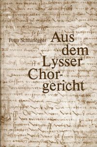 Schlunegger, Aus dem Lysser Chorgericht. (Umschlag)