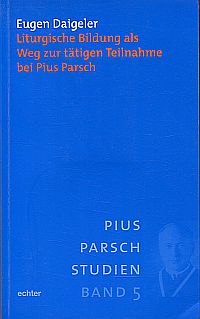 Daigeler, Liturgische Bildung als Weg zur tätigen Teilnahme bei Pius Parsch. (Umschlag)