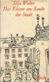 Walter, Das Kloster am Rande der Stadt. (Umschlag)