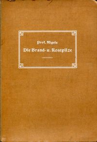 Migula, Die Brand- u. Rostpilze. (Umschlag)