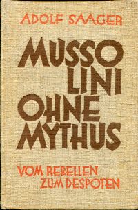 Saager, Mussolini ohne Mythus. (Umschlag)