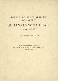 Peyer, Die biologischen Arbeiten des Arztes Johannes von Muralt, 1645-1733. (Umschlag)