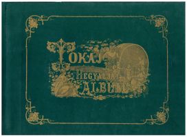 Szabo, Tokaj-hegyaljai album. Tokaj-Hegyaljaer Album. Album de la Tokay-Hegyalja (Umschlag)