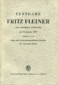 Festgabe Fritz Fleiner zum siebzigsten Geburtstag am 24. Januar 1937 dargebracht (Umschlag)