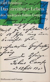 Brinitzer, Das streitbare Leben des Verlegers Julius Campe. (Umschlag)