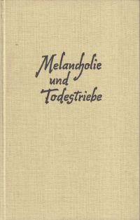 Biran, Melancholie und Todestriebe. (Umschlag)