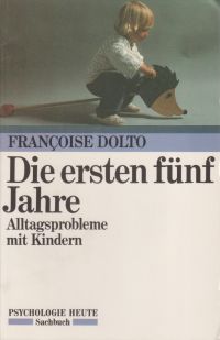 Dolto, Die ersten fünf Jahre. (Umschlag)
