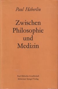 Häberlin, Zwichen Philosophie und Medizin. (Umschlag)