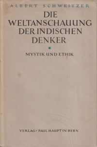 Schweitzer, Die Weltanschauung der indischen Denker. (Umschlag)