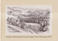Holenweg, 1837-1987, 150 Jahre Oekonomisch Gemeinnütziger Verein Oberaargau OGV. (Umschlag)