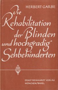Garbe, Die Rehabilitation der Blinden und hochgradig Sehbehinderten. (Umschlag)