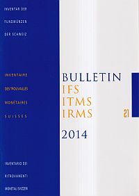 Bulletin IFS, ITMS, IRMS / IFS, Inventar der Fundmünzen der Schweiz, 21 (2014) (Umschlag)