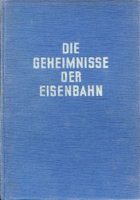 Schenker, Die Geheimnisse der Eisenbahn. (Einband)