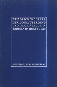 Wolters, Der Donauübergang und der Einbruch in Serbien durch das IV. Reservekorp (Umschlag)