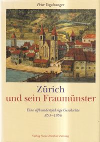 Vogelsanger, Zürich und sein Fraumünster. (Umschlag)