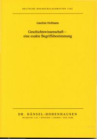 Hofmann, Geschichtswissenschaft - eine exakte Begriffsbestimmung. (Umschlag)
