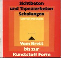 Schmidt-Morsbach, Sichtbeton- und Tapezierbeton-Schalungen. (Umschlag)