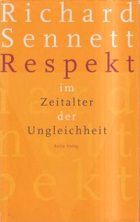 Sennett, Respekt im Zeitalter der Ungleichheit. (Umschlag)