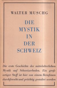 Muschg, Die Mystik in der Schweiz, 1200-1500. (Umschlag)