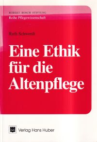 Schwerdt, Eine Ethik für die Altenpflege. (Umschlag)