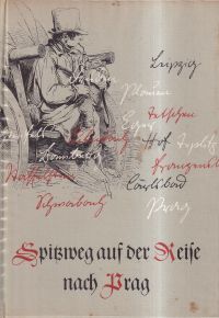 Spitzweg, Spitzweg auf der Reise nach Prag mit Postkutsche, Eisenbahn und Dampfs (Umschlag)