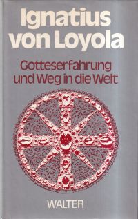 Ignace de Loyola: Gott suchen in allen Dingen. (Umschlag)