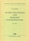 Meier, Antike Inkubation und moderne Psychotherapie.
